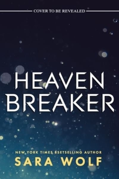 Heavenbreaker - Sara Wolf - Livros - Entangled Publishing, LLC - 9781649375704 - 21 de maio de 2024