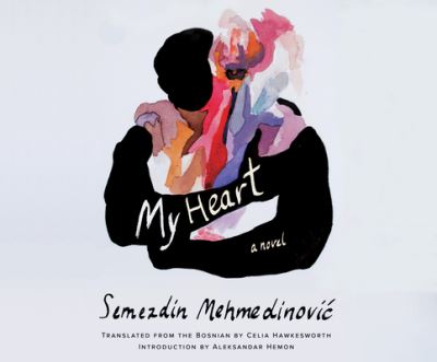 Cover for Semezdin Mehmedinovic · My Heart (CD) (2021)