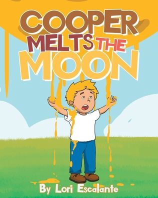 Cover for Lori Escalante · Cooper Melts the Moon (Paperback Book) (2020)