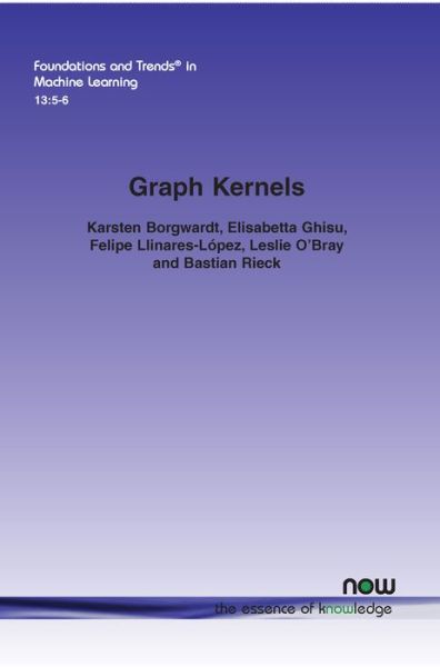 Cover for Karsten Borgwardt · Graph Kernels: State-of-the-Art and Future Challenges - Foundations and Trends® in Machine Learning (Paperback Book) (2020)