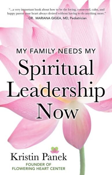 Cover for Kristin Panek · My Family Needs My Spiritual Leadership Now (Paperback Book) (2020)