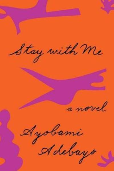 Cover for Ayobami Adebayo · Stay With Me (Hardcover Book) (2017)