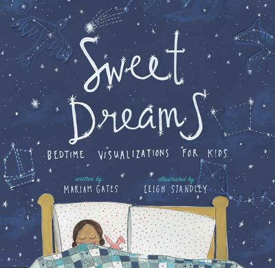 Cover for Mariam Gates · Sweet Dreams: Bedtime Visualizations for Kids (Hardcover Book) (2019)