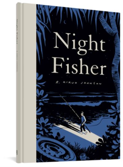 Cover for R. Kikuo Johnson · Night Fisher (Hardcover Book) (2021)