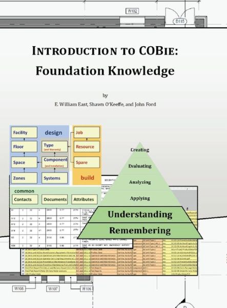 Introduction to COBie: Foundation Knowledge - E William East - Kirjat - Lulu.com - 9781684743704 - tiistai 23. helmikuuta 2021