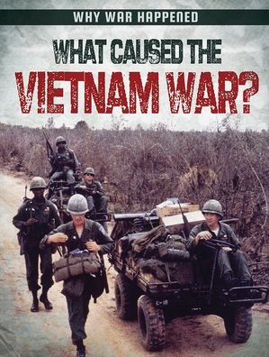 Cover for Sarah Levete · What Caused the Vietnam War? (Gebundenes Buch) (2020)