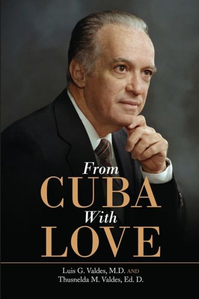 Cover for Luis G. Valdes · From Cuba with Love (Book) (2020)