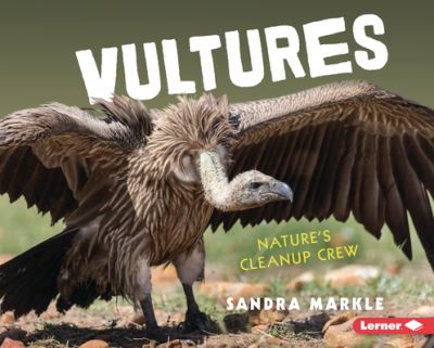 Cover for Sandra Markle · Vultures (Book) (2023)