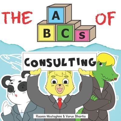 Cover for Raamin Mostaghimi · The ABCs of Consulting (Paperback Book) (2018)
