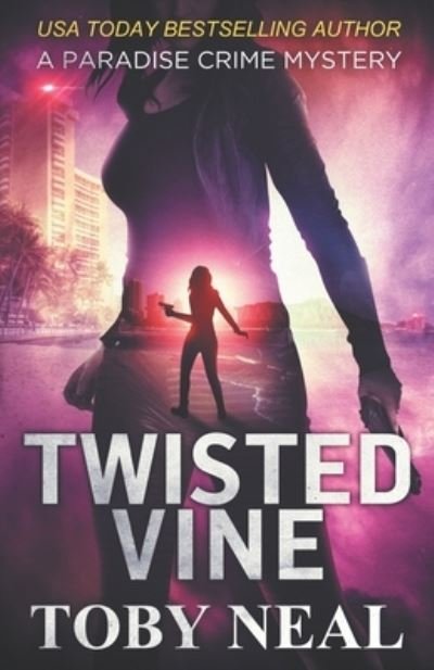 Cover for Toby Neal · Twisted Vine (Paperback Bog) (2019)