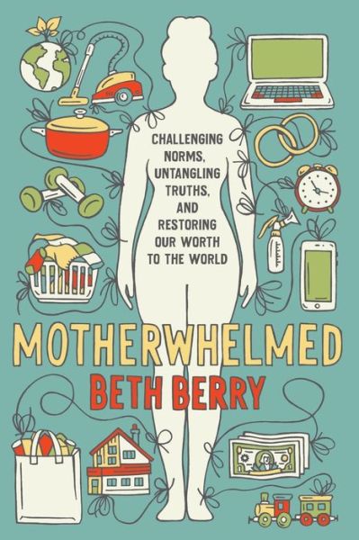 Cover for Beth Berry · Motherwhelmed (Paperback Book) (2020)