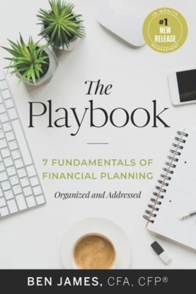 The Playbook - Benjamin James - Boeken - Elevate Wealth Advisors - 9781735377704 - 21 juli 2020