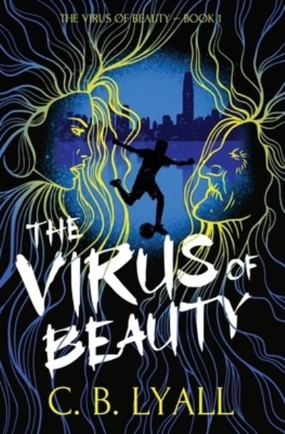 Cover for C B Lyall · The Virus of Beauty - Book 1 (Taschenbuch) (2020)