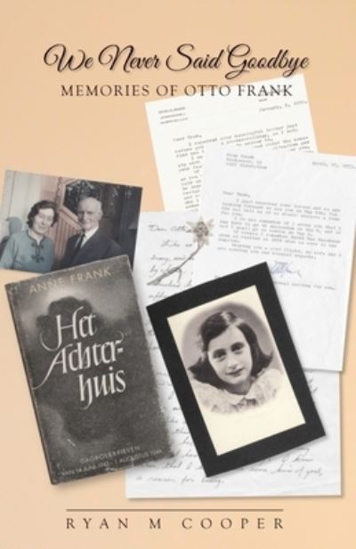 We Never Said Goodbye - Ryan Cooper - Books - Ryan M Cooper - 9781736028704 - February 10, 2021