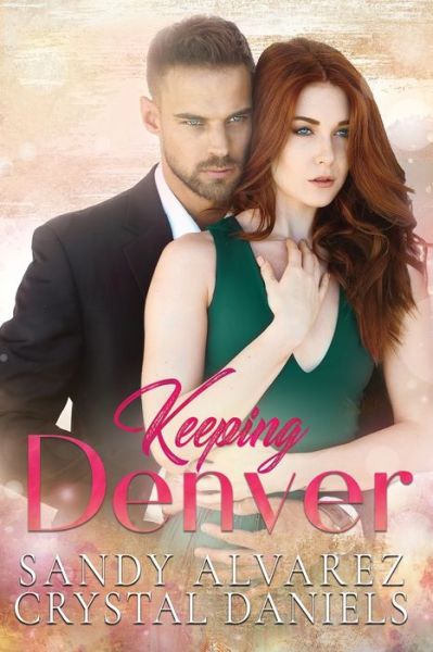 Cover for Crystal Daniels · Keeping Denver (Pocketbok) (2021)