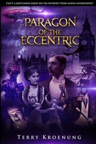 Cover for Terry Kroenung · Paragon of the Eccentric (Book) (2021)