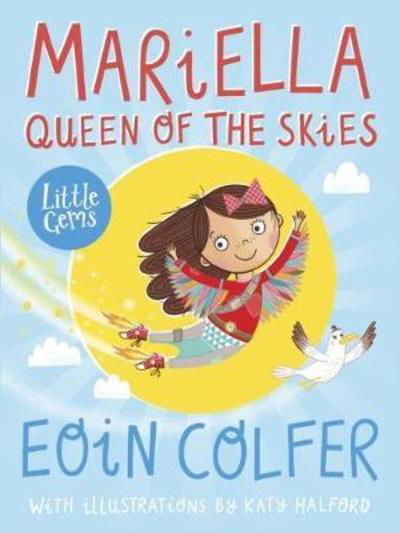 Mariella, Queen of the Skies - Little Gems - Eoin Colfer - Kirjat - HarperCollins Publishers - 9781781127704 - perjantai 8. kesäkuuta 2018