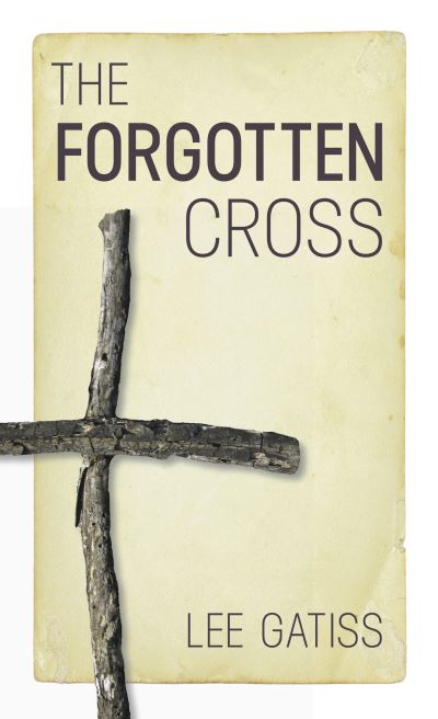 Cover for Lee Gatiss · The Forgotten Cross (Taschenbuch) (2015)