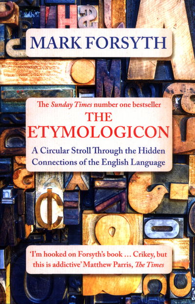 Cover for Mark Forsyth · The Etymologicon: A Circular Stroll Through the Hidden Connections of the English Language (Paperback Bog) (2016)