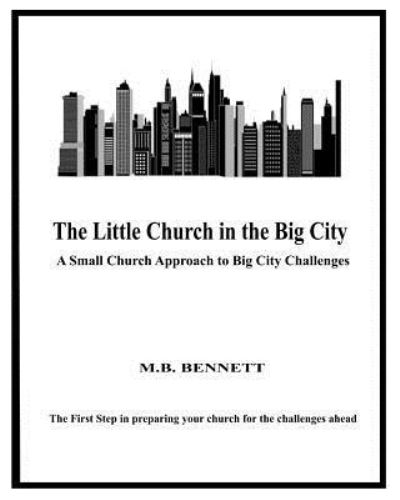 Cover for M B Bennett · The Little Church in the Big City (Paperback Book) (2019)