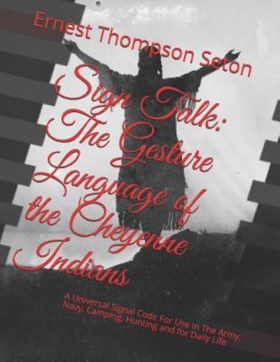 Sign Talk - Ernest Thompson Seton - Books - Independently Published - 9781793049704 - January 2, 2019