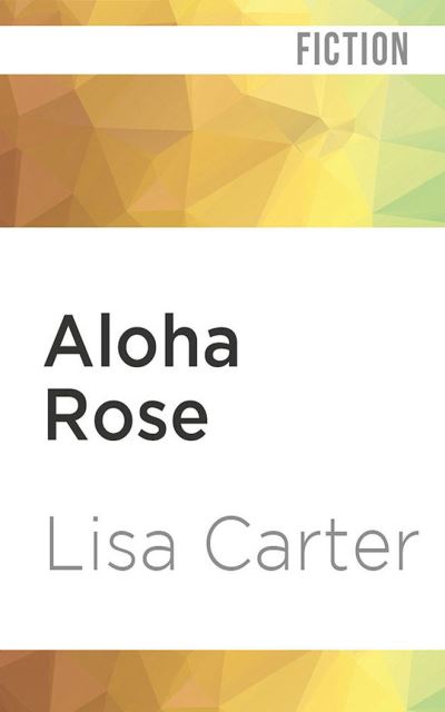 Cover for Lisa Carter · Aloha Rose (CD) (2020)