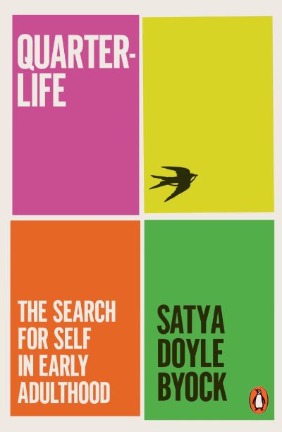 Quarterlife: The Search for Self in Early Adulthood - Satya Doyle Byock - Books - Penguin Books Ltd - 9781802064704 - January 18, 2024