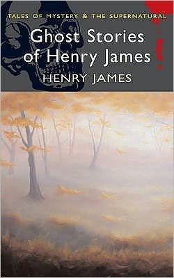 Cover for Henry James · Ghost Stories of Henry James - Tales of Mystery &amp; The Supernatural (Paperback Book) (2008)