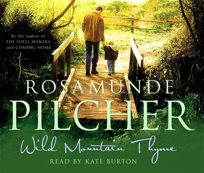 Cover for Rosamunde Pilcher · Wild Mountain Thyme (Lydbog (CD)) [Unabridged edition] (2006)