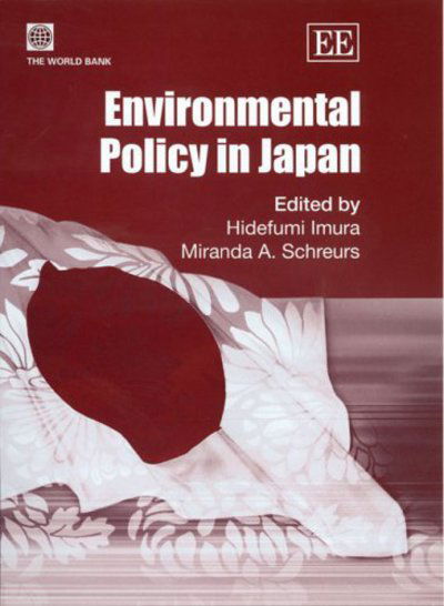 Cover for Hidefumi Imura · Environmental Policy in Japan (Hardcover Book) (2005)