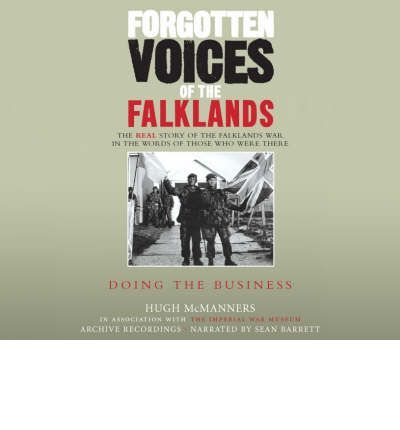 Cover for Hugh McManners · Forgotten Voices of the Falklands Part 3: Doing the Business (Audiobook (CD)) [Abridged edition] (2007)