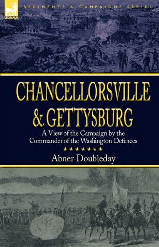 Cover for Abner Doubleday · Chancellorsville and Gettysburg: a View of the Campaign by the Commander of the Washington Defences (Gebundenes Buch) (2009)