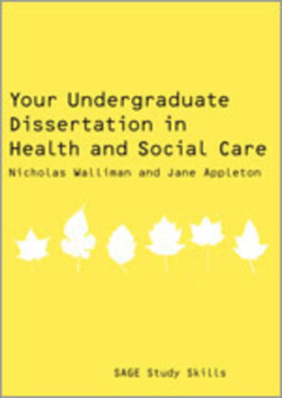 Cover for Nicholas Stephen Robert Walliman · Your Undergraduate Dissertation in Health and Social Care - Sage Study Skills Series (Taschenbuch) (2009)
