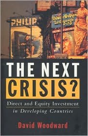 Cover for David Woodward · The Next Crisis: Direct and Equity Investment in Developing Countries (Paperback Book) (2001)