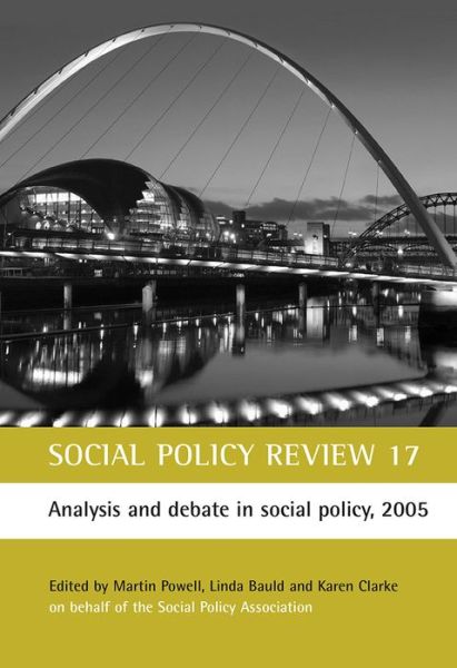 Cover for Social Policy Review 17: Analysis and debate in social policy, 2005 - Social Policy Review (Hardcover Book) [New edition] (2005)