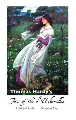 Cover for Margaret Elvy · Thomas Hardy's Tess of the D'urbervilles: a Critical Study (Thomas Hardy Studies) (Hardcover Book) [4th edition] (2012)