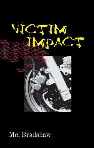 Cover for Mel Bradshaw · Victim Impact (Paperback Book) (2008)