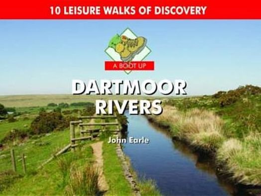 Cover for John Earle · A Boot Up Dartmoor Rivers (Innbunden bok) (2010)