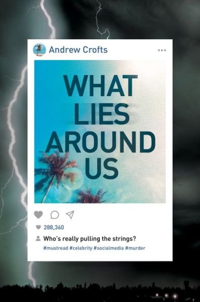 What Lies Around Us - Andrew Crofts - Bøger - RedDoor Press - 9781910453704 - 1. november 2019