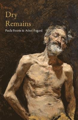 Cover for Athol Fugard · Dry Remains (Hardcover Book) (2023)