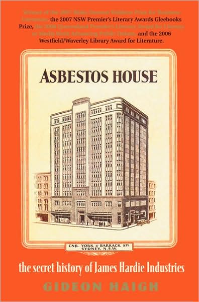 Asbestos House - Gideon Haigh - Books - Scribe Publications - 9781921215704 - October 1, 2007