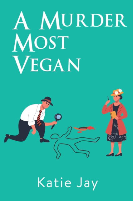 Cover for Katie Jay · A Murder Most Vegan (Paperback Book) (2022)