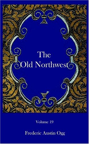 Cover for Frederic Austin Ogg · The Old Northwest (Paperback Book) (2003)