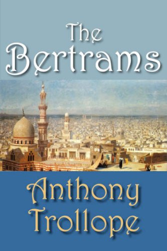 The Bertrams - Anthony Trollope - Books - Norilana Books - 9781934648704 - July 18, 2008