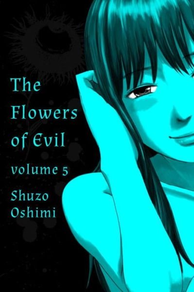 Cover for Shuzo Oshimi · Flowers of Evil, Vol. 5 (Taschenbuch) (2013)