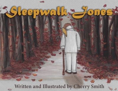 Cover for Cherry Smith · Sleepwalk Jones (Paperback Bog) (2019)