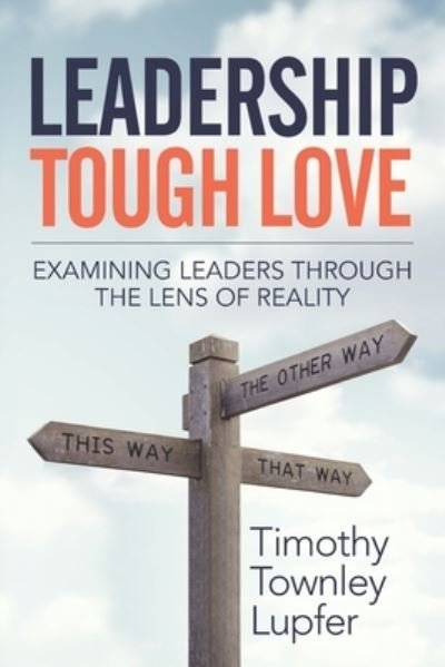 Cover for Timothy Townley Lupfer · Leadership Tough Love (Paperback Book) (2019)
