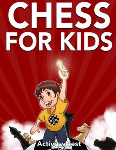 Cover for Activity Nest · Chess for Kids: How to Play Chess (Paperback Book) (2020)