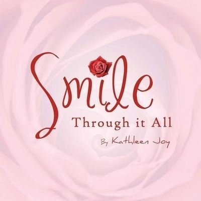 Cover for Kathleen Joy · Smile Through It All (Paperback Book) (2020)