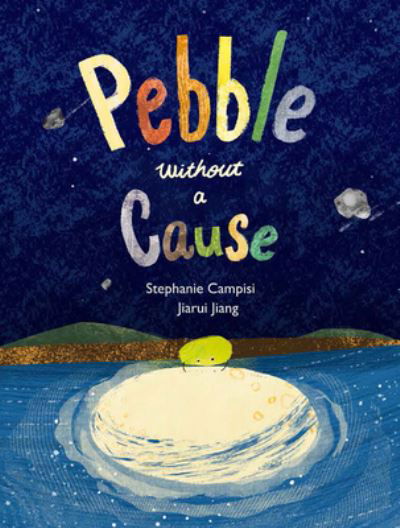 Stephanie Campisi · Pebble Without a Cause (Book) (2024)